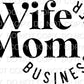 Wife Mom Business Owner (Direct To Film)