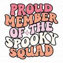 Retro Proud Member of the Spooky Squad (Direct To Film)