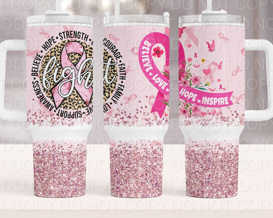 Fight Breast Cancer Awareness (40 oz Quencher only) (Sublimation Tumbler Wrap)