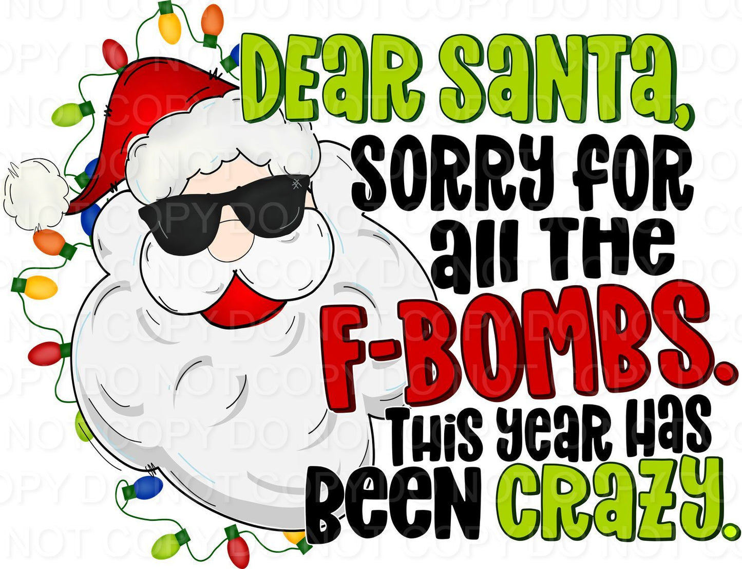 Dear Santa Sorry For All The F Bombs This Year Has Been Crazy (Direct To Film)