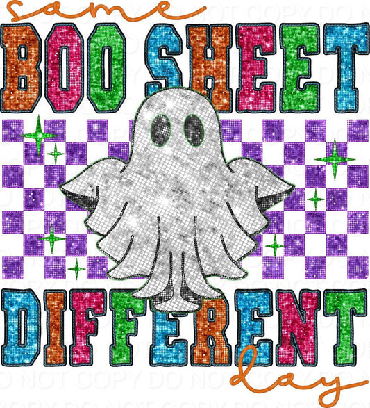 Same Boo Sheet Different Day Faux Embroidery Sequins (Direct To Film)