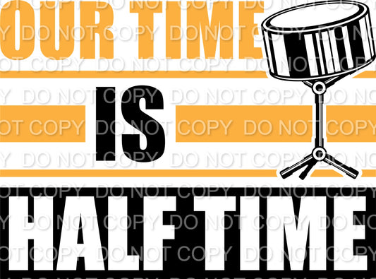 Our Time is Half Time(Direct To Film)