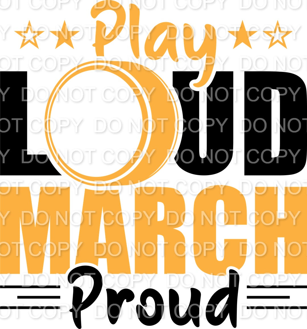 Play Loud March Proud(Direct To Film)