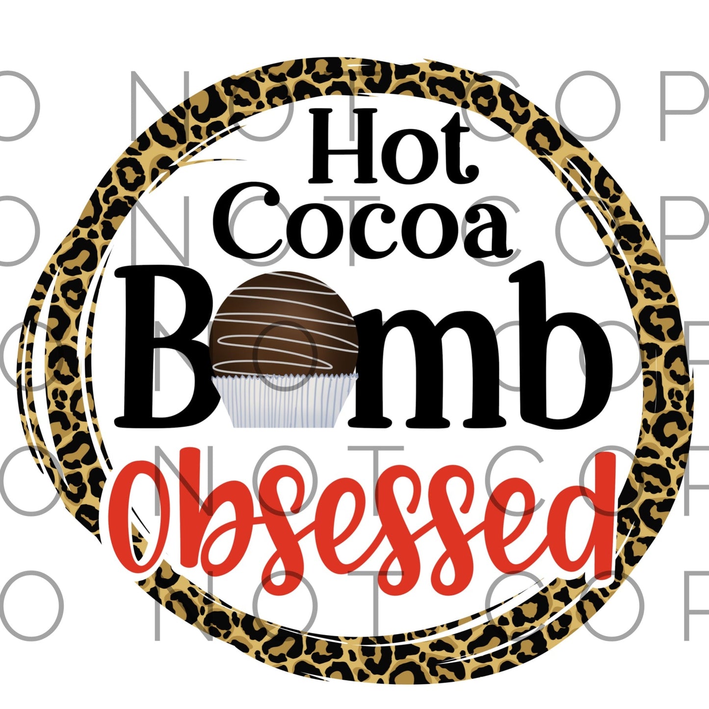 Hot cocoa bomb obsessed (Sublimation)