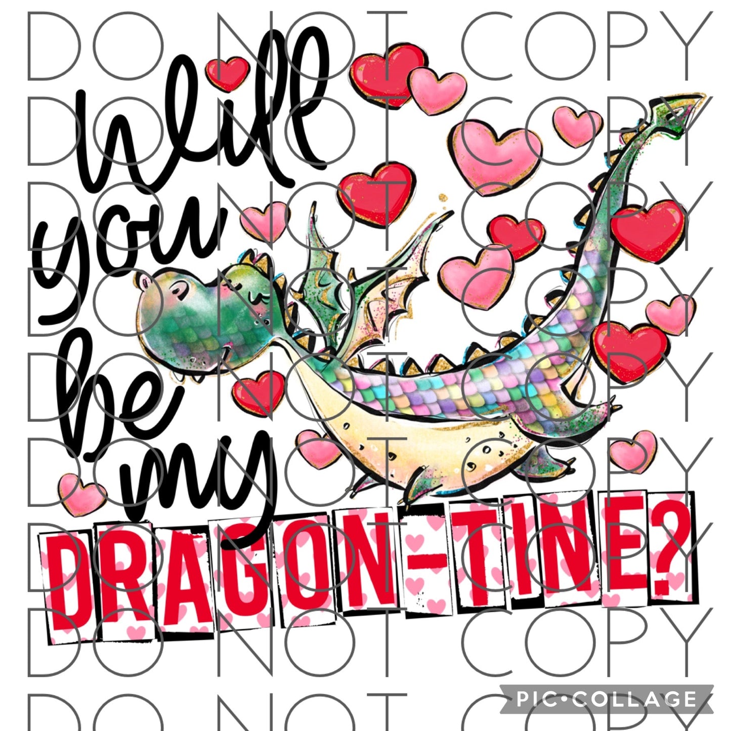 Will You Be My Dragon-Tine (Sublimation)