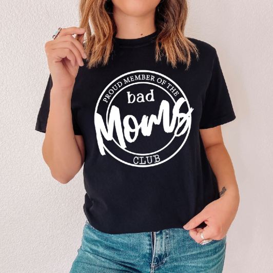 Proud Member of the Bad Mom’s Club Single Color(Adult)