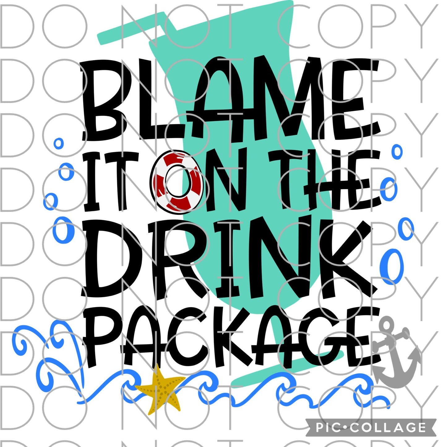 Blame it on the drink package (Sublimation)