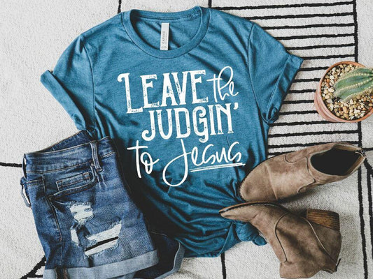 Leave the Judging to Jesus Single Color (Adult)