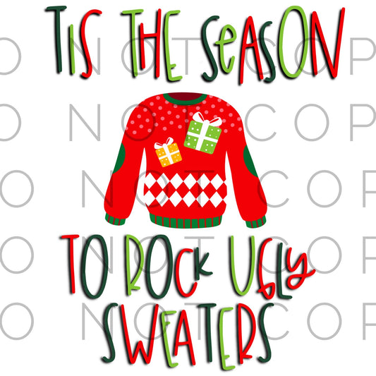 Tis the season to rock ugly sweaters (Sublimation)