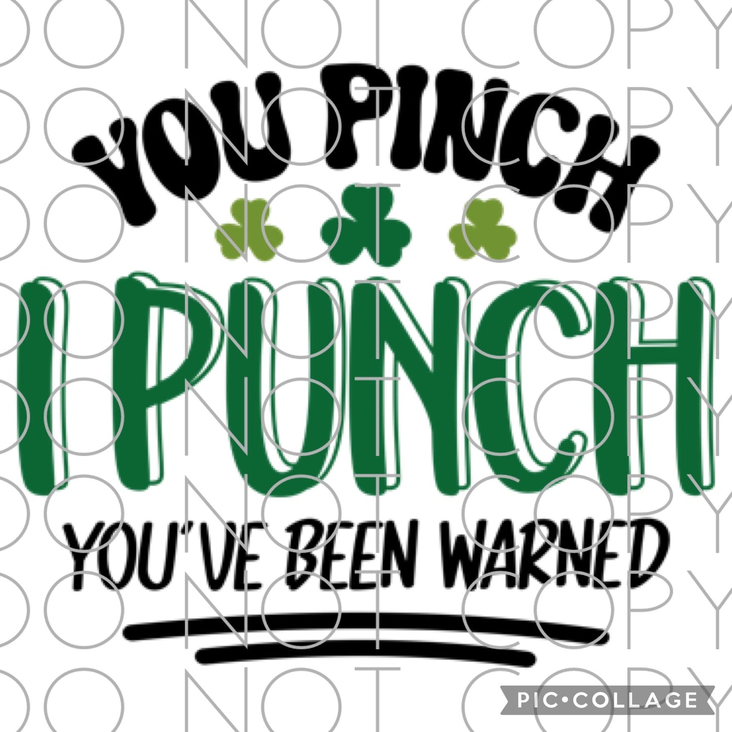 You Pinch I Punch You’ve been warned (Sublimation)