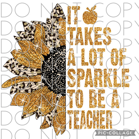 It takes a lot of sparkle to be a teacher Full Color (Adult)