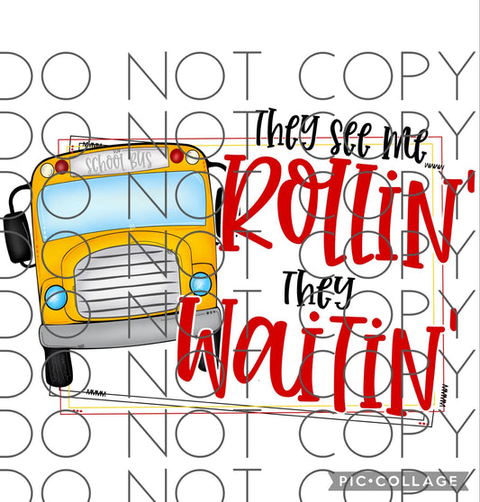 They see me rollin they waitin (Sublimation)