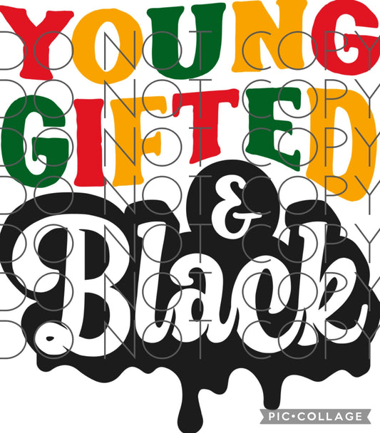 Young Gifted and Black (Sublimation)