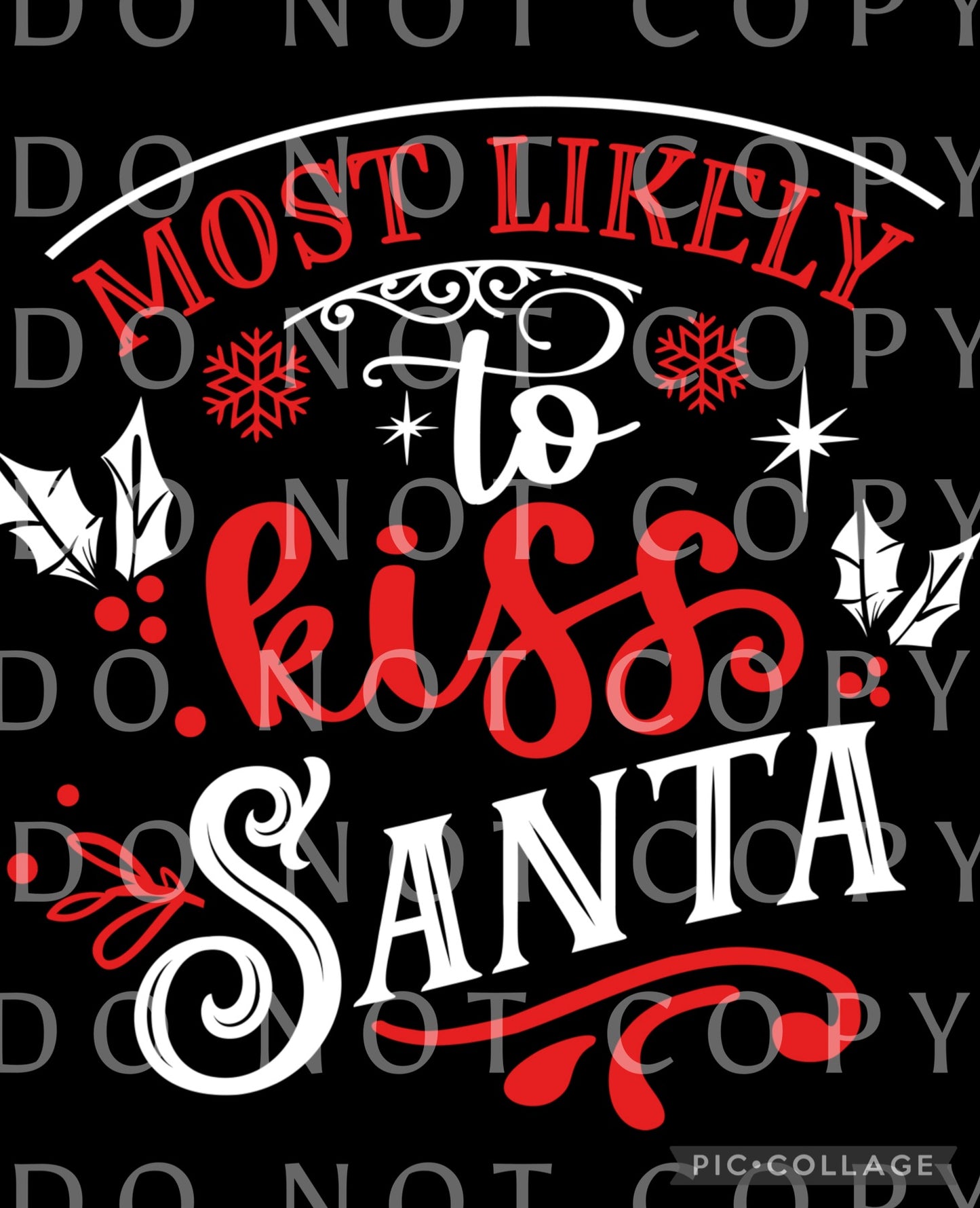 Most likely to kiss Santa (Direct To Film)