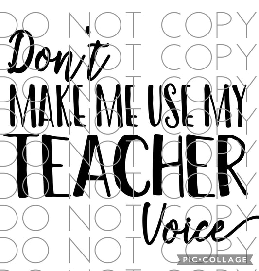 Don’t make me use my teacher voice (Direct To Film)