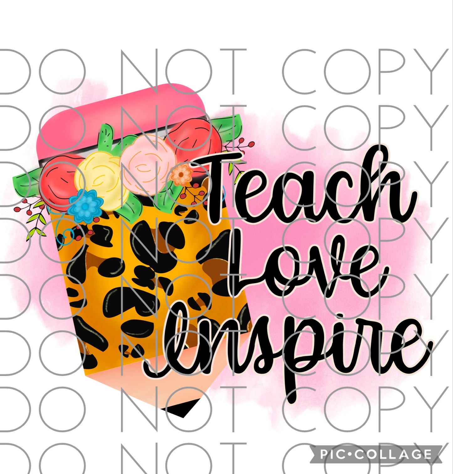 Teach Love Inspire with leopard pencil and pink background (Direct To Film)