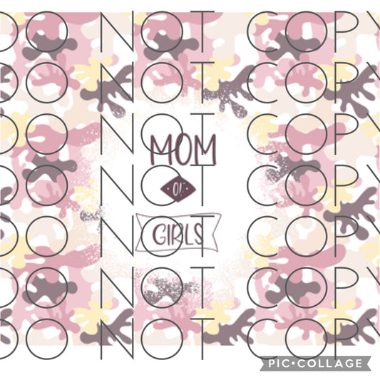 Mom of Girls with Pink Camo Background (Sublimation Tumbler Wrap)