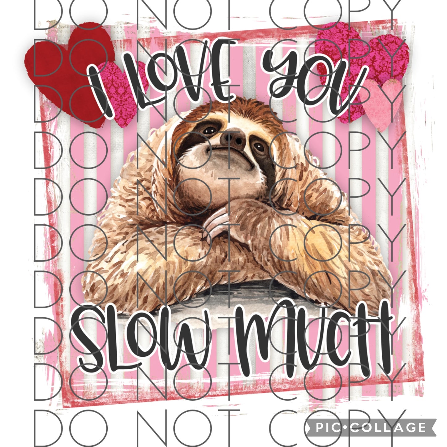 I love you slow much (Sublimation)